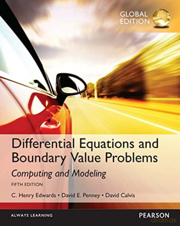 Differential Equations and Boundary Value Problems: Computing and Modeling, Global Edition - Edwards [KSIĄŻKA]