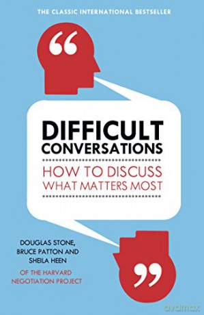 Difficult Conversations: How to Discuss What Matters Most - Bruce Patton [KSIĄŻKA]