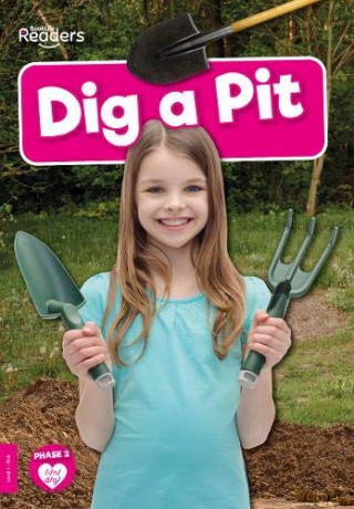 Dig a Pit (BookLife Readers) (BookLife Non-Fiction Readers) - Rod [KSIĄŻKA]