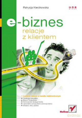 E-biznes. Relacje z klientem [KSIĄŻKA]