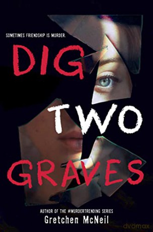Dig Two Graves - Gretchen McNeil [KSIĄŻKA]