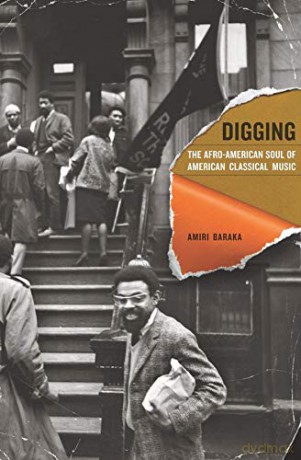 Digging: The Afro-American Soul of American Classical Music: 13 (Music of the African Diaspora) - Amiri Baraka [KSIĄŻKA]