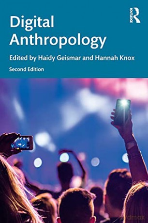 Digital Anthropology: Second Edition - Haidy Geismar [KSIĄŻKA]