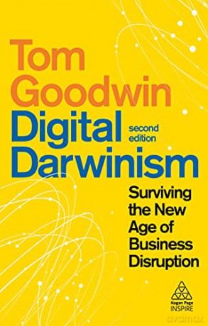Digital Darwinism: Surviving the New Age of Business Disruption (Kogan Page Inspire) - Tom Goodwin [KSIĄŻKA]