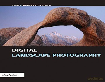 Digital Landscape Photography - John and Barbara Gerlach [KSIĄŻKA]