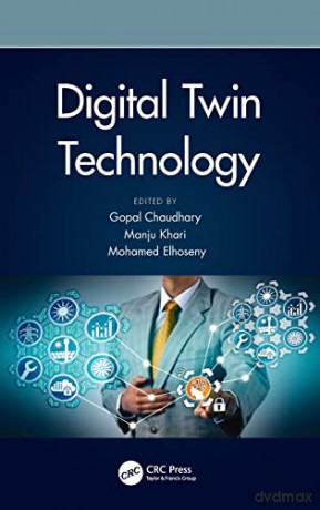 Digital Twin Technology - Gopal Chaudhary [KSIĄŻKA]