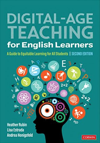 Digital-Age Teaching for English Learners: A Guide to Equitable Learning for All Students - Andrea Honigsfeld [KSIĄŻKA]