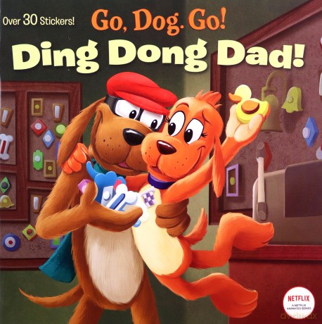 Ding Dong Dad! (Netflix: Go, Dog. Go!) - Random House [KSIĄŻKA]