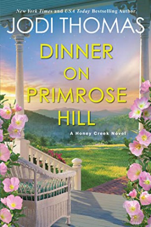 Dinner on Primrose Hill (A Honey Creek Novel): A Heartwarming Texas Love Story - Jodi Thomas [KSIĄŻKA]