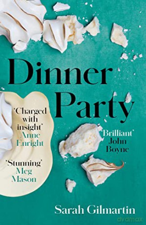 Dinner Party: a heartrending literary novel about family, and all the ways we try - and fail - to escape them; 'Stunning' Meg Mason: A Tragedy - Sarah Gilmartin [KSIĄŻKA]