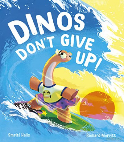 Dinos Don't Give Up! - Smriti Halls [KSIĄŻKA]