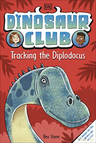 Dinosaur Club: Tracking the Diplodocus - Rex Stone [KSIĄŻKA]