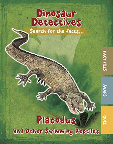 Dinosaur Detectives: Placodus and Other Swimming Reptiles - Tracey Kelly [KSIĄŻKA]