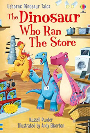Dinosaur Tales: The Dinosaur who Ran the Store (First Reading Level 3: Dinosaur Tales) - Russell Punter [KSIĄŻKA]