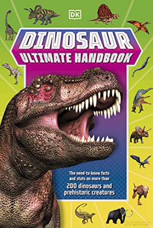 Dinosaur Ultimate Handbook: The Need-To-Know Facts and Stats on Over 150 Different Species [KSIĄŻKA]