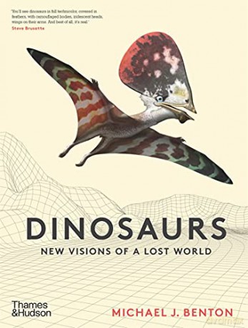 Dinosaurs: New Visions of a Lost World - Michael J. Benton [KSIĄŻKA]