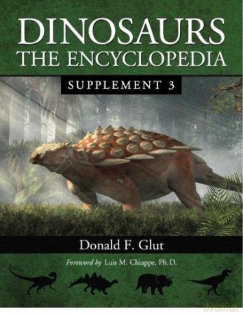 Dinosaurs: The Encyclopedia, Supplement 3: 4 - Donald F. Glut [KSIĄŻKA]