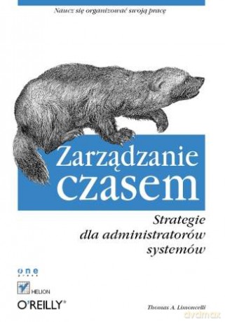 Zarządzanie czasem. Strategie dla administratorów systemów [KSIĄŻKA]