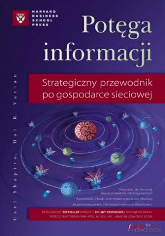 Potęga informacji. Strategiczny przewodnik po gospodarce sieciowej [KSIĄŻKA]