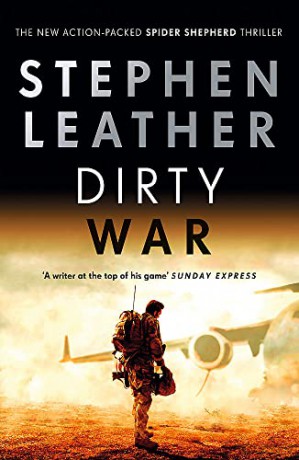 Dirty War: The 19th Spider Shepherd Thriller (The Spider Shepherd Thrillers) - Stephen Leather [KSIĄŻKA]