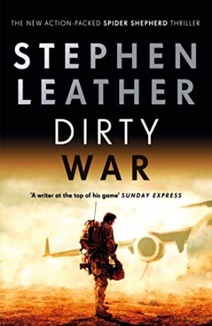 Dirty War: The 19th Spider Shepherd Thriller (The Spider Shepherd Thrillers) - Stephen Leather [KSIĄŻKA]