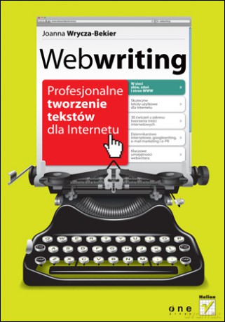 Webwriting. Profesjonalne tworzenie tekstów dla Internetu [KSIĄŻKA]