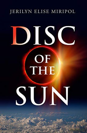 Disc of the Sun (Guernica World Editions): Volume 17 - Jerilyn Mirpol [KSIĄŻKA]
