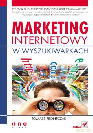 Marketing internetowy w wyszukiwarkach [KSIĄŻKA]