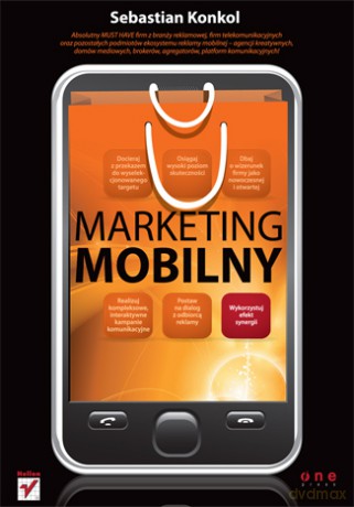 Marketing mobilny [KSIĄŻKA]