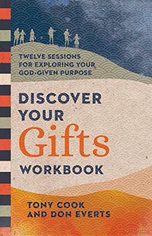 Discover Your Gifts Workbook: Twelve Sessions for Exploring Your God-Given Purpose (Lutheran Hour Ministries Resources) - Tony Cook [KSIĄŻKA]