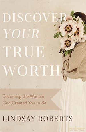 Discover Your True Worth: Becoming the Woman God Created You to Be - Bibles - Zondervan [KSIĄŻKA]