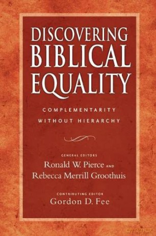 Discovering Biblical Equality: Complementarity Without Hierarchy - Ronald W Pierce and Rebecca Merrill Groothuis [KSIĄŻKA]