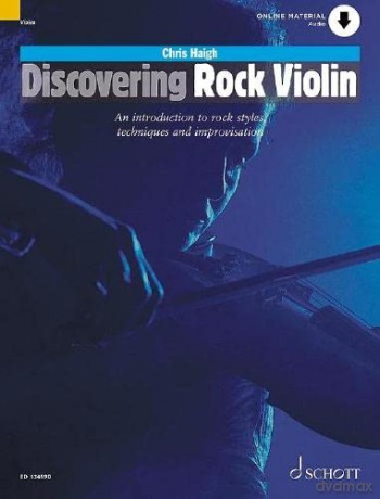 Discovering Rock Violin - An Introduction to Rock Style, Techniques and Improvisation - Violin Sheet Music with Audio Download - Schott Pop-Styles Series - Schott Music (ED 13459D) - Chris Haigh [KSIĄŻKA]