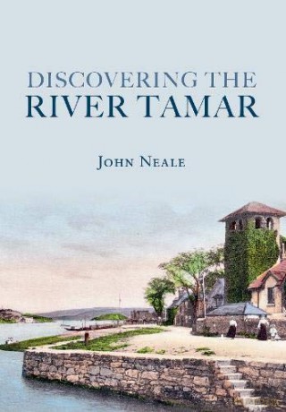 Discovering the River Tamar - John Neale [KSIĄŻKA]
