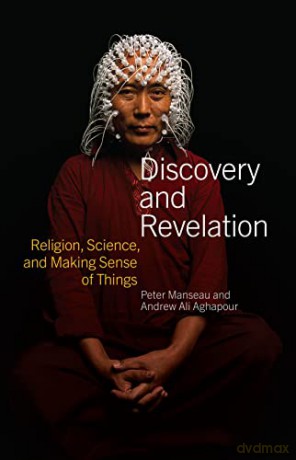 Discovery and Revelation: Religion, Science, and Making Sense of Things - Peter Manseau [KSIĄŻKA]