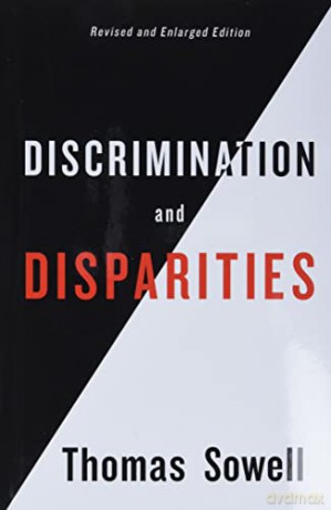 Discrimination and Disparities - Thomas Sowell [KSIĄŻKA]