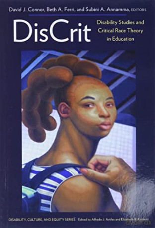 DisCrit: Disability Studies and Critical Race Theory in Education (Disability, Culture, and Equity Series) - David J. Connor [KSIĄŻKA]