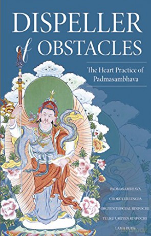 Dispeller of Obstacles: The Heart Practice of Padmasambhava - Lama Pema Tashi Putsi [KSIĄŻKA]