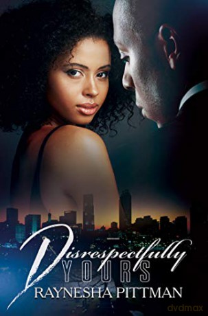 Disrespectfully Yours - Raynesha Pittman [KSIĄŻKA]