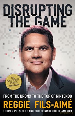 Disrupting the Game: From the Bronx to the Top of Nintendo - Fils-Aimé [KSIĄŻKA]
