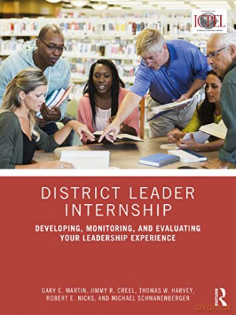 District Leader Internship: Developing, Monitoring, and Evaluating Your Leadership Experience - Gary E. Martin [KSIĄŻKA]