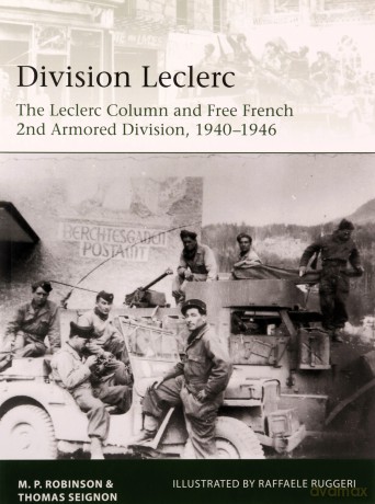 Division Leclerc: The Leclerc Column and Free French 2nd Armored Division, 1940-1946 (Elite) - Merlin Robinson [KSIĄŻKA]