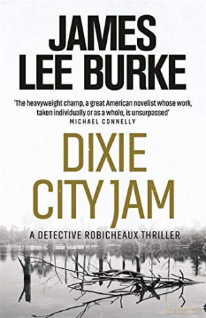 Dixie City Jam (Dave Robicheaux) - James Lee Burke [KSIĄŻKA]