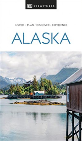 DK Eyewitness Alaska (Travel Guide) - DK Eyewitness [KSIĄŻKA]