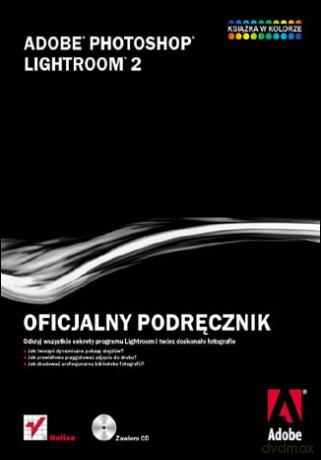 Adobe Photoshop Lightroom 2. Oficjalny podręcznik [KSIĄŻKA]+[CD]