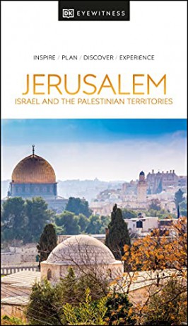 DK Eyewitness Jerusalem, Israel and the Palestinian Territories (Travel Guide) - DK Eyewitness [KSIĄŻKA]