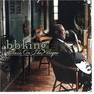 B.B. King: Blues On The Bayou [CD]