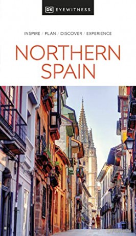 DK Eyewitness Northern Spain: inspire, plan, discover, experience (Travel Guide) - DK Eyewitness [KSIĄŻKA]