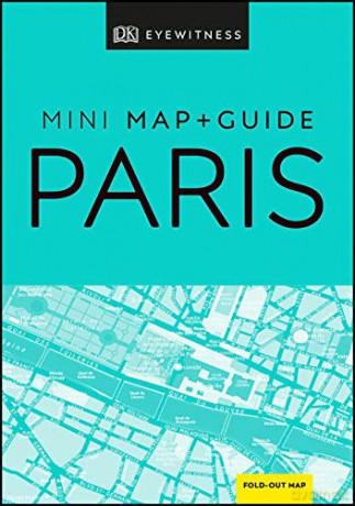 DK Eyewitness Paris Mini Map and Guide (Pocket Travel Guide) - DK Eyewitness [KSIĄŻKA]