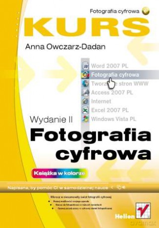 Fotografia cyfrowa. Kurs. Wydanie II [KSIĄŻKA]